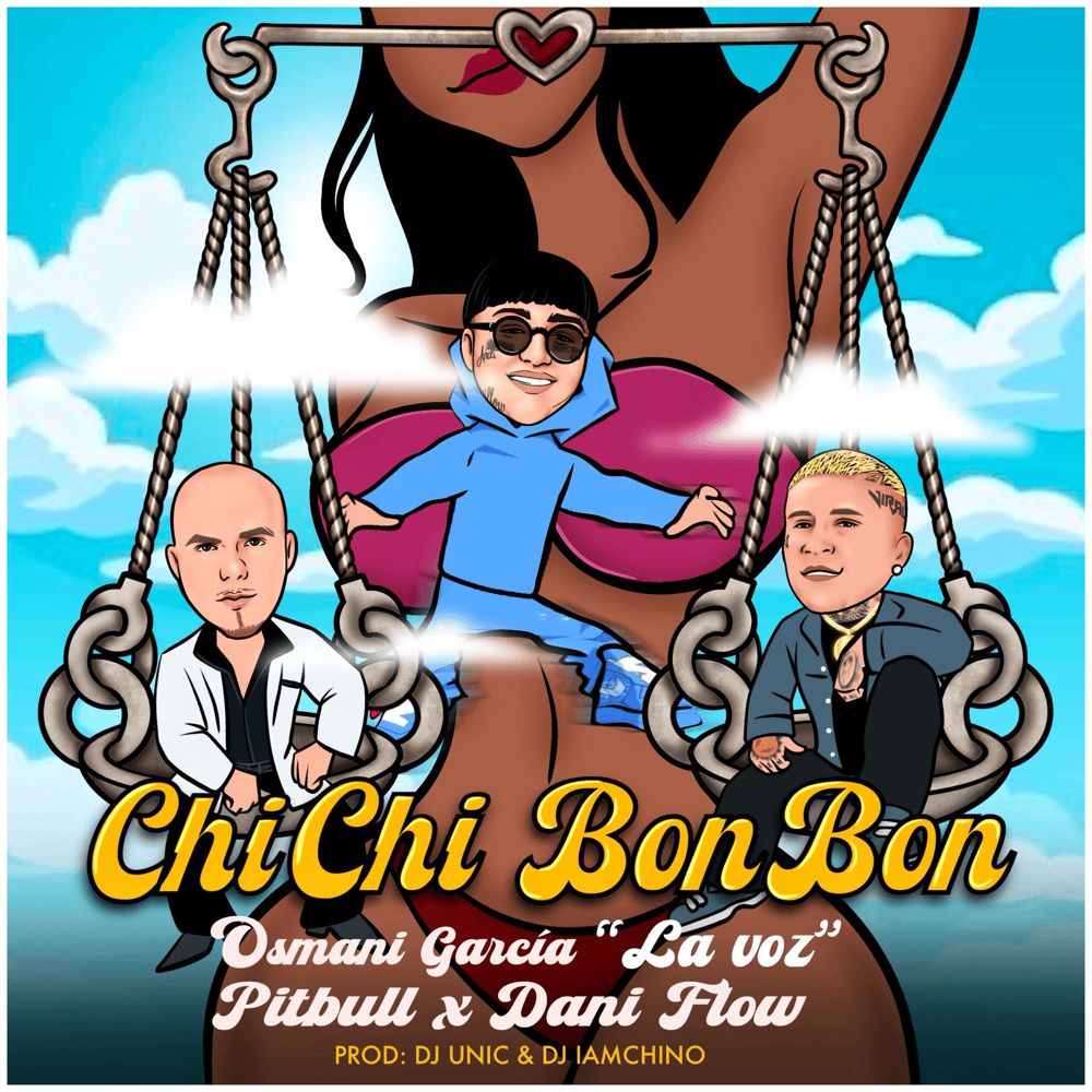 Pitbull x Osmani Garcia x Dany Flow - Chi Chi Bon Bon (Remix), 2024