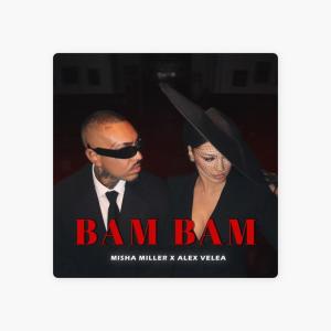 Misha Miller x ‪@AlexVelea‬ - BAM BAM
