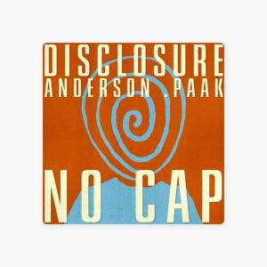 Disclosure, Anderson .Paak - NO CAP