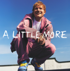 Ed Sheeran - A Little More