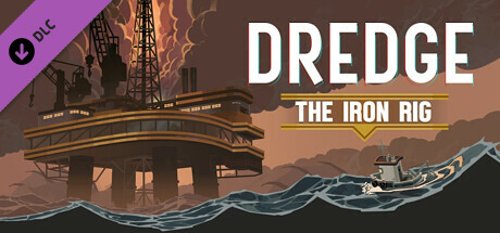 Новый DLC Dredge; The Iron Rig уже доступен на ПК и консолях